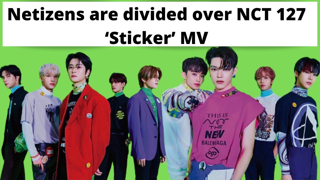 Netizens are divided over NCT 127 ‘Sticker’ MV - YouTube