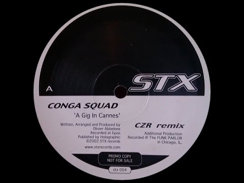 Conga Squad — Conga Squad - A Gig In Cannes ( Angel Alanis Remix )