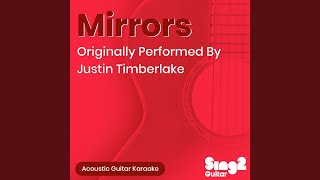 Mirrors (Originally Performed by Justin Timberlake) (Acoustic Guitar Karaoke) - Sing2Guitar