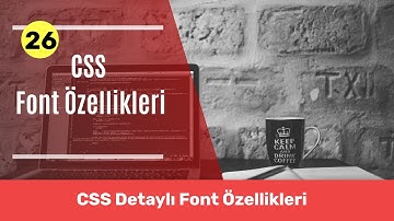 CSS Font Özellikleri