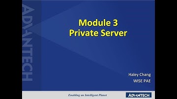 Advantech iSensing e-Learning Video: WISE Module 3 Private Server