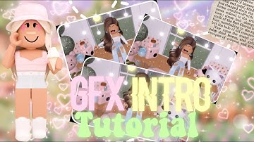 HOW TO MAKE AN ANIMATED GFX INTRO ON MOBILE! 🙈🍃 ~ Arixolli ~