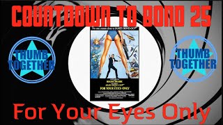 COUNTDOWN TO BOND 25 | Day 12 - FOR YOUR EYES ONLY