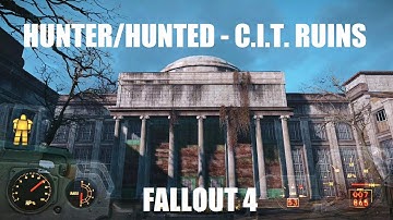 Fallout 4: Hunter/Hunted (Part 1) - C.I.T. Ruins.
