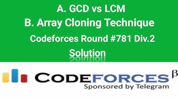 A. GCD vs LCM  and  B. Array Cloning Technique solution | Codeforces Solution | CP | Codeforces |