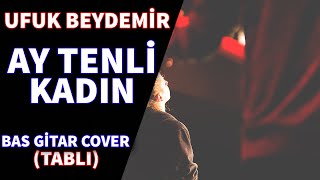 Ufuk Beydemir - Ay Tenli Kadın 🎸 (Bas Cover + Tablı) #aytenlikadın #ufukbeydemir