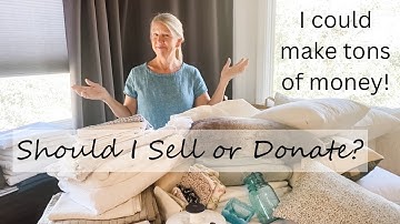 #7 What to Do When You Declutter - Selling vs. Donating