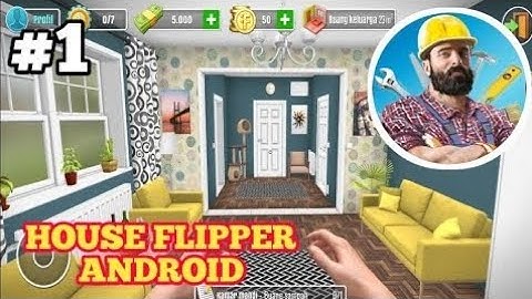 House Flipper Mobile - Gameplay Walkthrough Part 1 - Tutorial (iOS, Android)