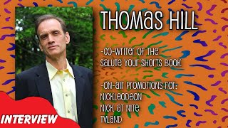 Interview - Thomas Hill (Salute Your Shorts, on-air promotions)