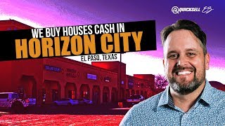 We Buy Houses in the Horizon City - El Paso, Texas