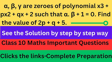 If Alpha,Beta and Gama are the Zeroes of the Polynomial | αβ+1 =0 | Find The Value 2p + q + 5