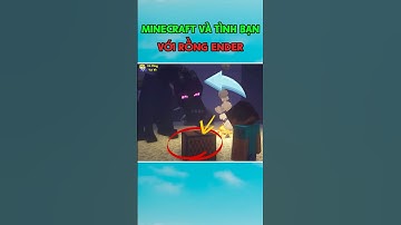 CÂU CHUYỆN CẢM ĐỘNG GIỮA STEVE VÀ RỒNG ENDER #review  #reels #funny #shorts #cosplay #cavangvuive