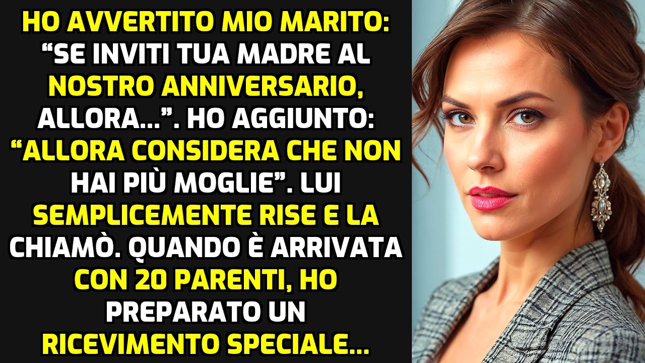 Ho Avvertito Mio Marito: “Se Inviti Tua Madre Al Nostro Anniversario, Allora...” STORIE DI VITA