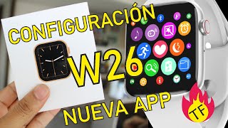 Configuracion W26 Smartwatch y Solución a illegal devices, please use genuine W26 configuracion