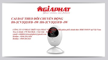 KICH HOAT  CAI DAT THEO DÕI CHUYỂN ĐỘNG DS 2CV2Q21FD IW