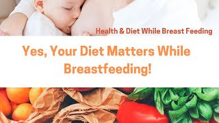 Health and diet while breast feeding