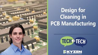 Design for Cleaning in PCB Manufacturing - Tech 2 Tech