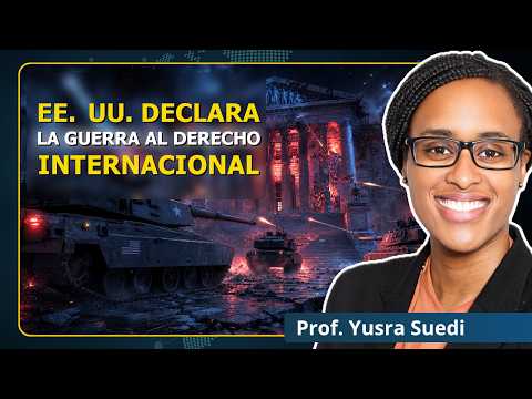 EE. UU. quiere DESTRUIR la CPI: ataques a la comunidad global | Prof. Yusra Suedi