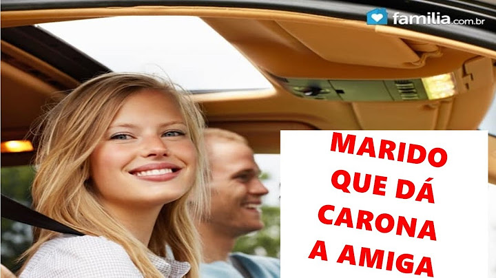 MARIDO QUE DÁ CARONA A AMIGA!