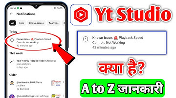 Known issue: Playback Speed Controls Not Working Kya Hai Yt Studio | Yt Studio New Notifications