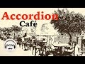 Relaxing Accordion Cafe Music - Chill Out Music For Work, Study - Background Music