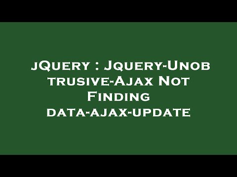 jQuery : Jquery-Unobtrusive-Ajax Not Finding data-ajax-update