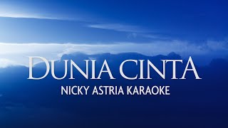 DUNIA CINTA Nicky Astria Karaoke