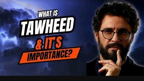 What is Tawheed? 