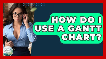 How Do I Use A Gantt Chart? - The Personal Growth Path