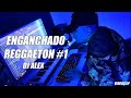 DJ ALEX - ENGANCHADO REGGAETON REMIX 1 - ABRIL 2021