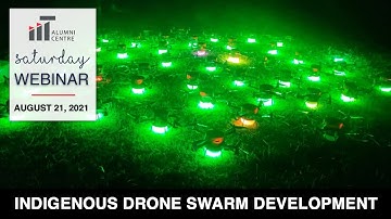 Indigenous Drone Swarm Development (BotLab Dynamics) - An IITACB Webinar