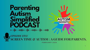 Screen Time & Autism : A Guide for Parents.