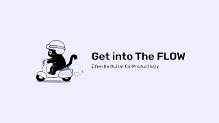 Get Into the Flow π§| Gentle Looping Guitar for Better Focus & Productivity