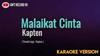 Kapten - Malaikat Cinta ( Karaoke )