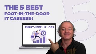 The 5 Best Foot-in-the-Door IT Careers [Entry-Level IT Jobs]