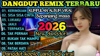  Album Dangdut Lawas Populer Viral 2026dangdut Remix Koplo Pilihan Enak Di Dengar Bass Mantap 