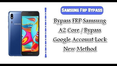 Samsung A2 Core (A260F) frp bypass final solution 100% working without PC android 8.1 /  U13  (2021)