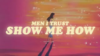 men i trust - show me how (lyrics + sped up) tiktok remix Resimi