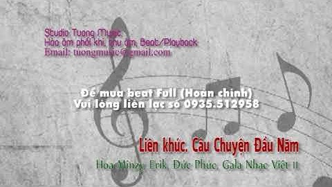 [Beat] Liên khúc Câu Chuyện Đầu Năm - Hòa Minzy, Erik, Đức Phúc Gala Nhạc Việt 11