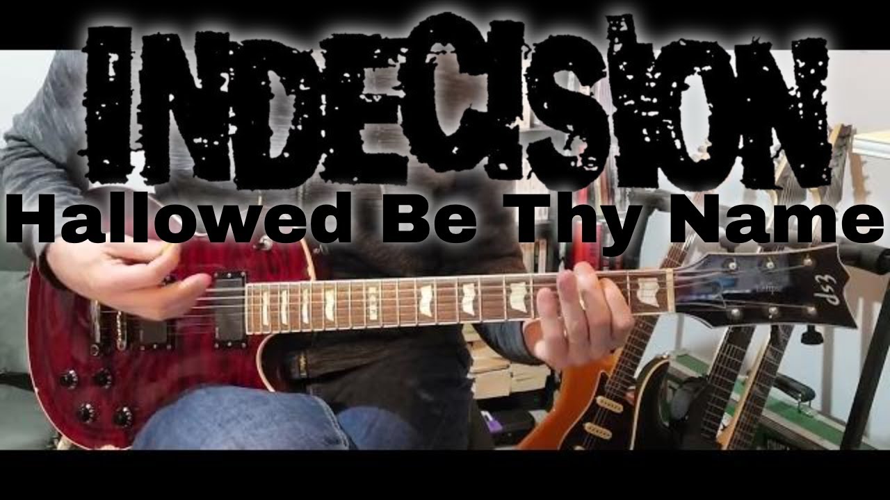 Indecision - Hallowed Be Thy Name (Guitar Cover)