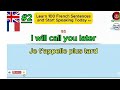 Learn 100 French Sentences Fast 🇫🇷 | English ↔ French | La Méthode Rapide pour Apprendre le Français