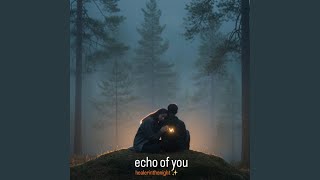 echo of you