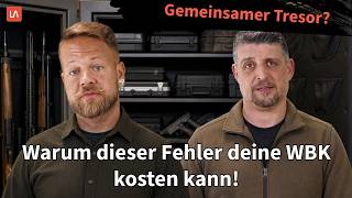 Gemeinsamer Waffentresor? - Dieser Fehler Kann Dich Deine Wbk Kosten