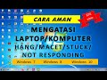 Cara mengatasi laptop Hang/macet/not responding