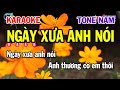 Karaoke Ngày Xưa Anh Nói Tone Nam ( Cm ) Nhạc Sống Siêu Thị