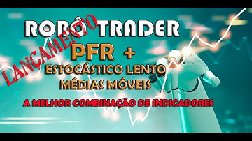 ROBÔ TRADER PFR + ESTOCÁSTICO LENTO METATRADER 5