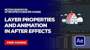 Layer properties & Animation in After Effects