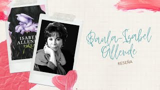 RESEÑA DE LA NOVELA PAULA - ISABEL ALLENDE // DEVORANDO LIBROS