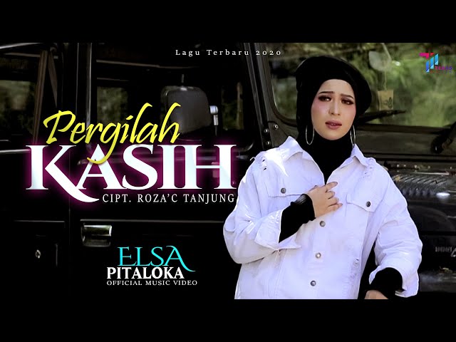 Elsa Pitaloka - PERGILAH KASIH (Official Music Video) class=