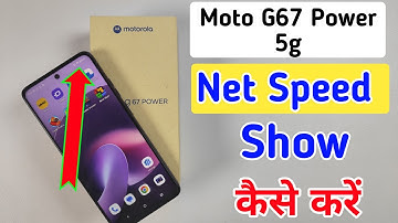 Moto G67 Power 5g me net speed show kaise kare / Moto G67 Power 5g me net speed kaise lagaye